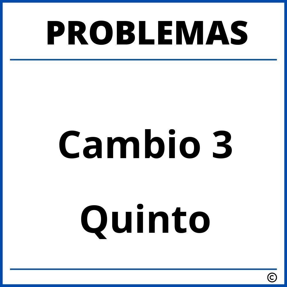 Problemas de Cambio 3 para Quinto Grado de Primaria