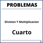 Problemas de Division Y Multiplicacion para Cuarto Grado de Primaria