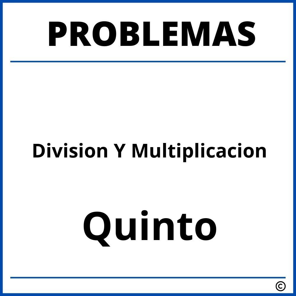 Problemas de Division Y Multiplicacion para Quinto Grado de Primaria