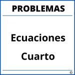 Problemas de Ecuaciones para Cuarto Grado de Primaria