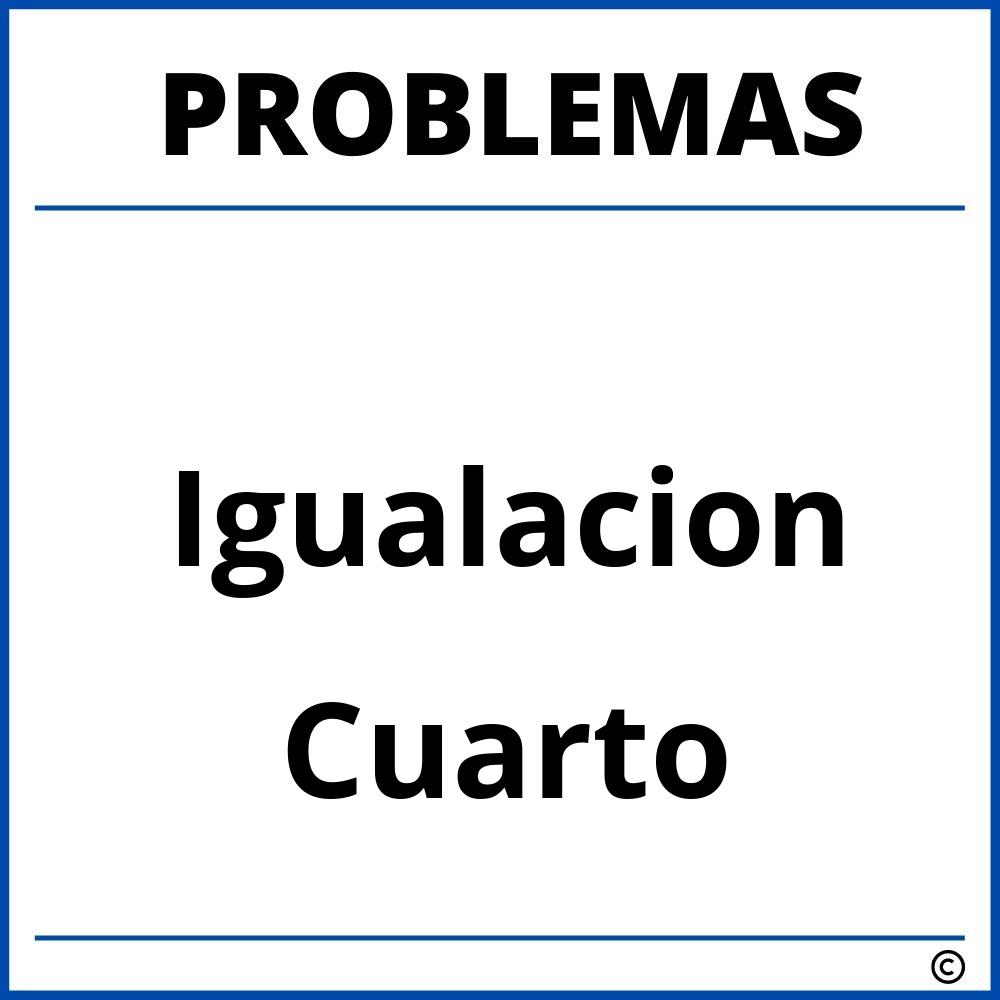 Problemas de Igualacion para Cuarto Grado de Primaria