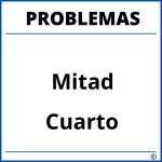 Problemas de Mitad para Cuarto Grado de Primaria