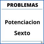 Problemas de Potenciacion para Sexto Grado de Primaria